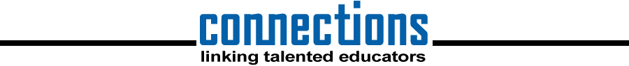 Connections: Linking Talented Educators Connections: Linking Talented Educators